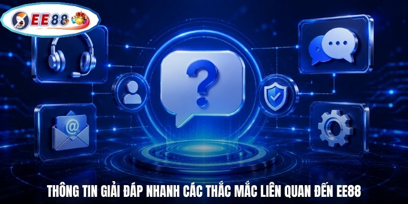Thông tin giải đáp nhanh các thắc mắc liên quan đến EE88