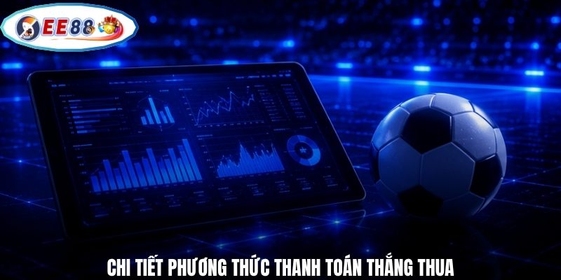 Chi tiết phương thức thanh toán thắng thua