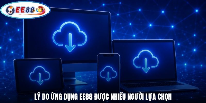 Lý do ứng dụng EE88 được nhiều người lựa chọn