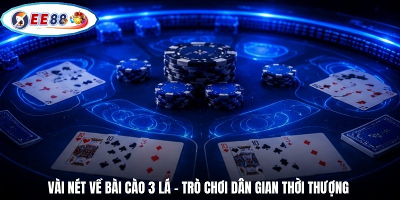 Vài nét về bài cào 3 lá – Trò chơi dân gian thời thượng