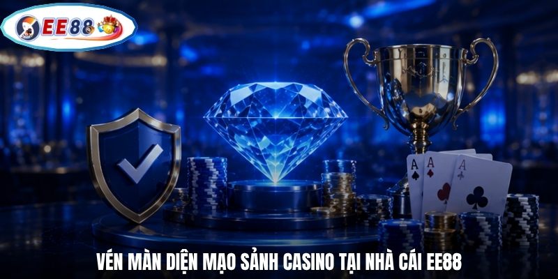 Vén màn diện mạo sảnh casino tại nhà cái EE88